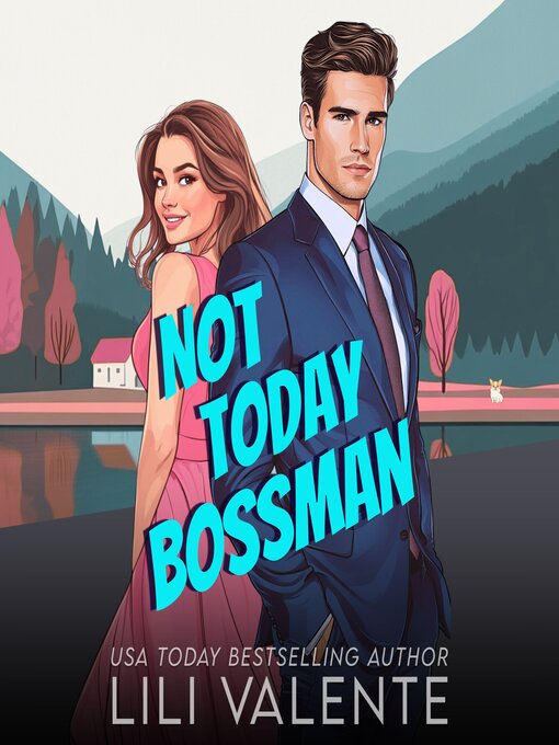 Title details for Not Today Bossman by Lili Valente - Available